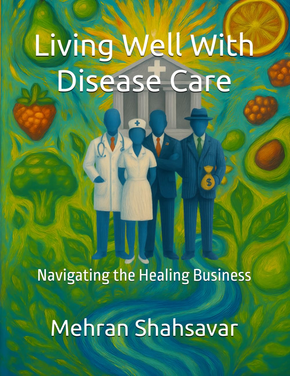 Living Well With Disease Care: Navigating the Healing Business