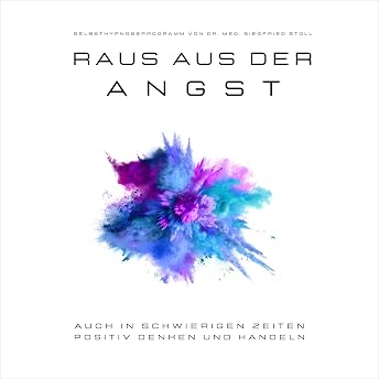 Raus aus der Angst Hörbuch von Dr. med. Siegfried Stoll episode artwork