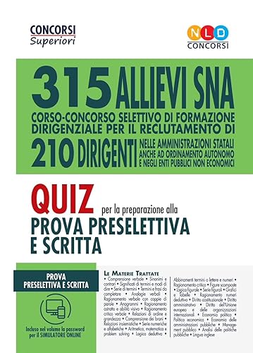 Concorso 315 Allievi Dirigenti Sna (Scuola Nazionale Dell'amministrazione): Quiz Per La Preparazione Alla Prova Preselettiva e scritta