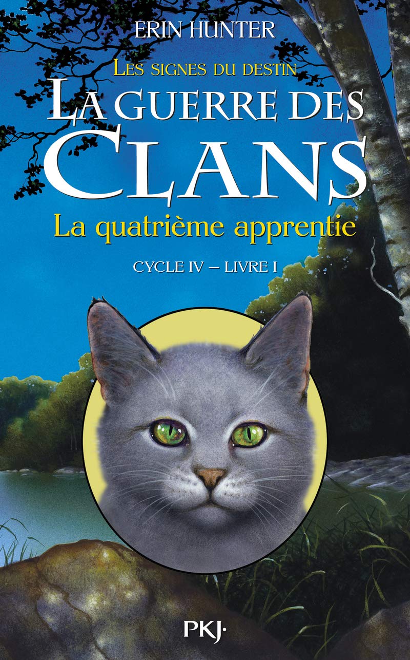 La guerre des clans - Cycle IV : Les signes du destin - Tome 1 La quatrième apprentie (1)