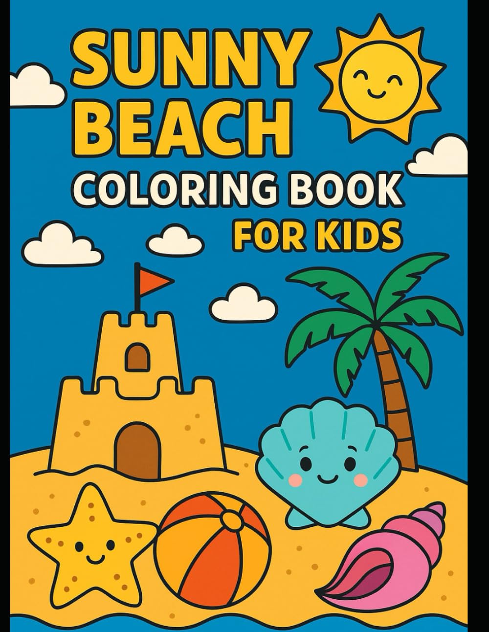 Sunny Beach Coloring Book for Kids: Fun and Easy Summer Beach Coloring Pages for Kids Ages 4–8