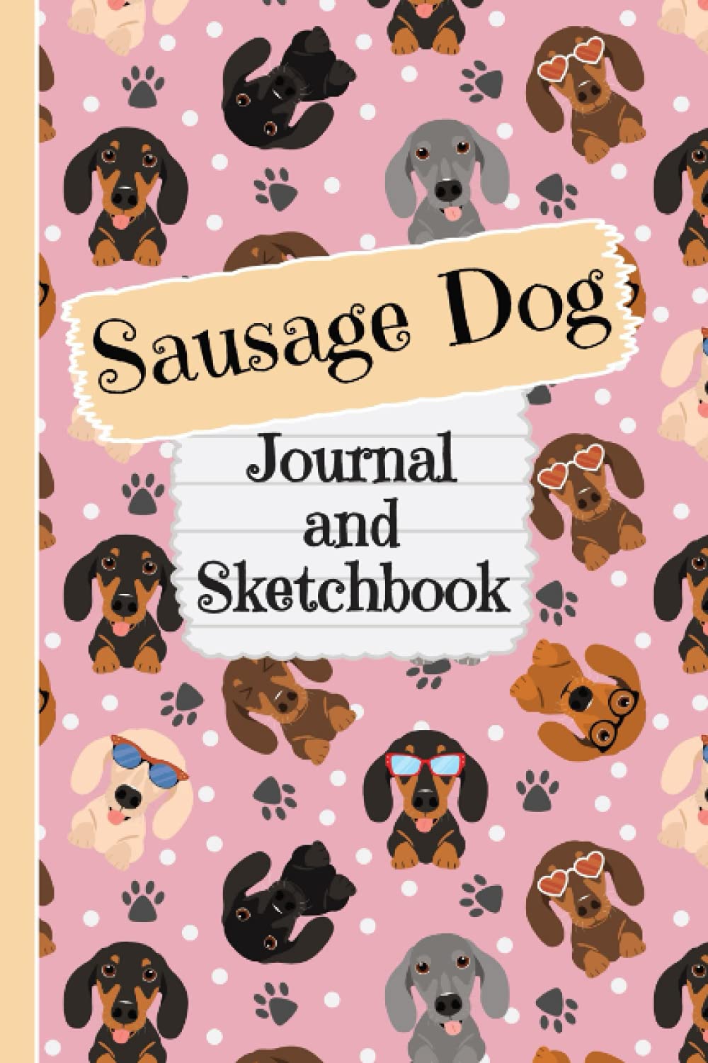 Sausage Dog Journal and Sketchbook: Cute Sausage Dog Gifts for Dachshund Moms - Writing and Drawing Pink Sausage Dog Notebook with Lined and Blank ... for Journal, Doodling, Sketching and Notes