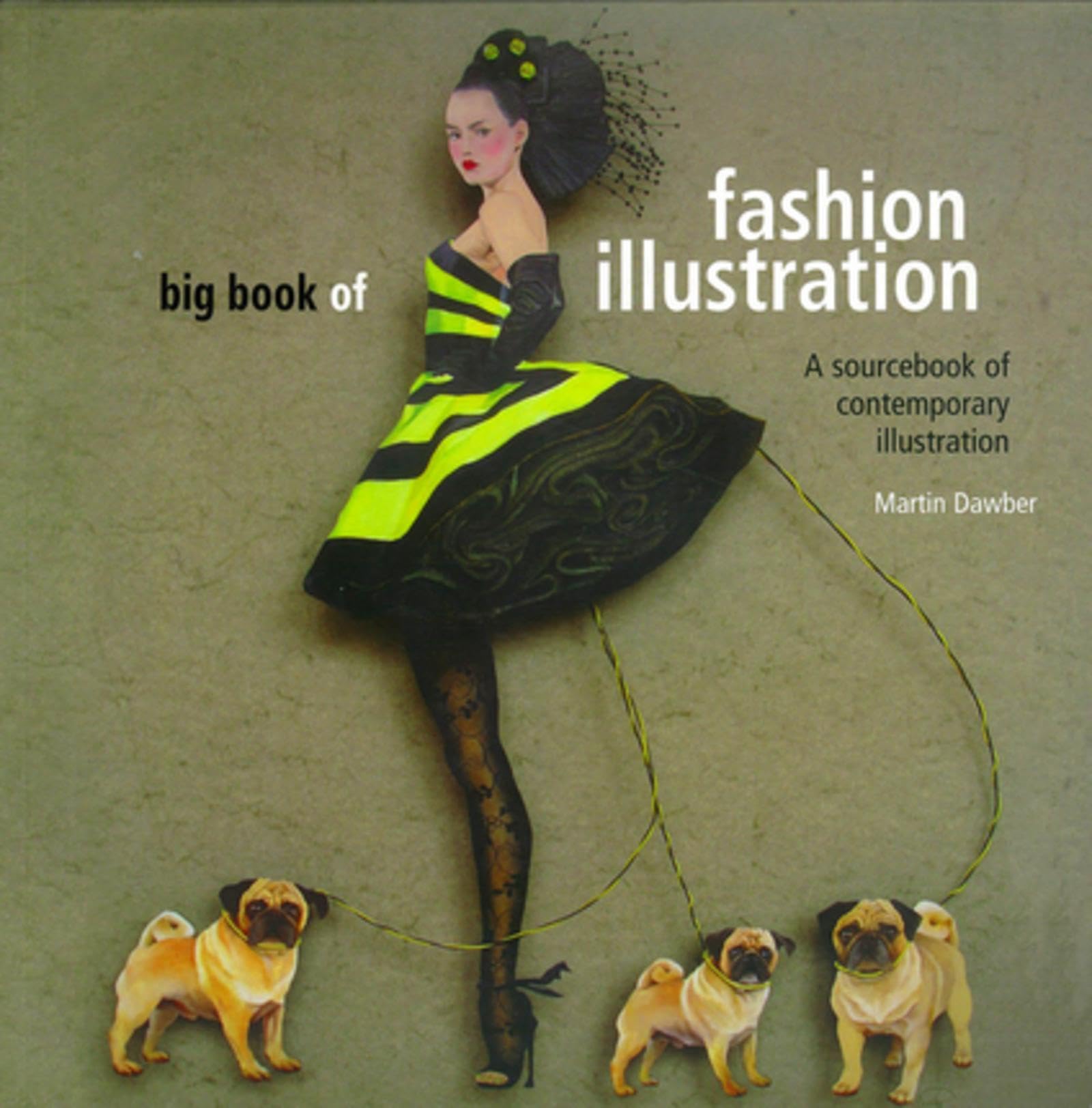 Big Book of Fashion Illustration: A Sourcebook of Contemporary Illustration Paperback – February 5, 2008
