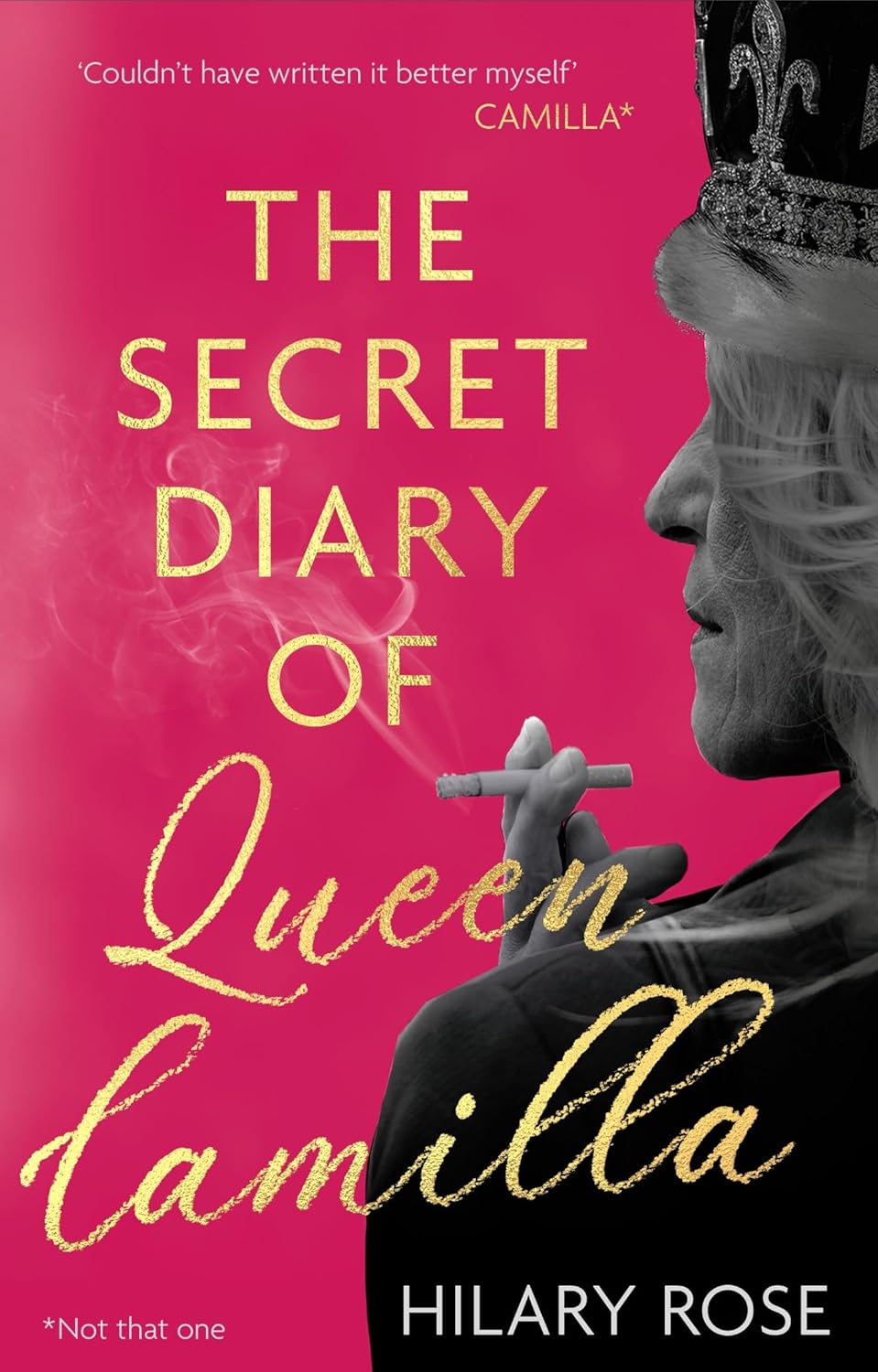 The Secret Diary of Queen Camilla Amazon.co.uk Rose, Hilary