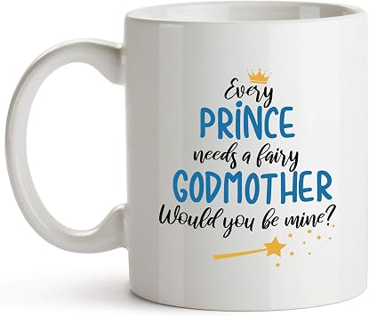 YouNique Designs Every Prince Needs A Fairy Godmother   11  Will You Be My Godmother Proposal   Godchild 11 oz