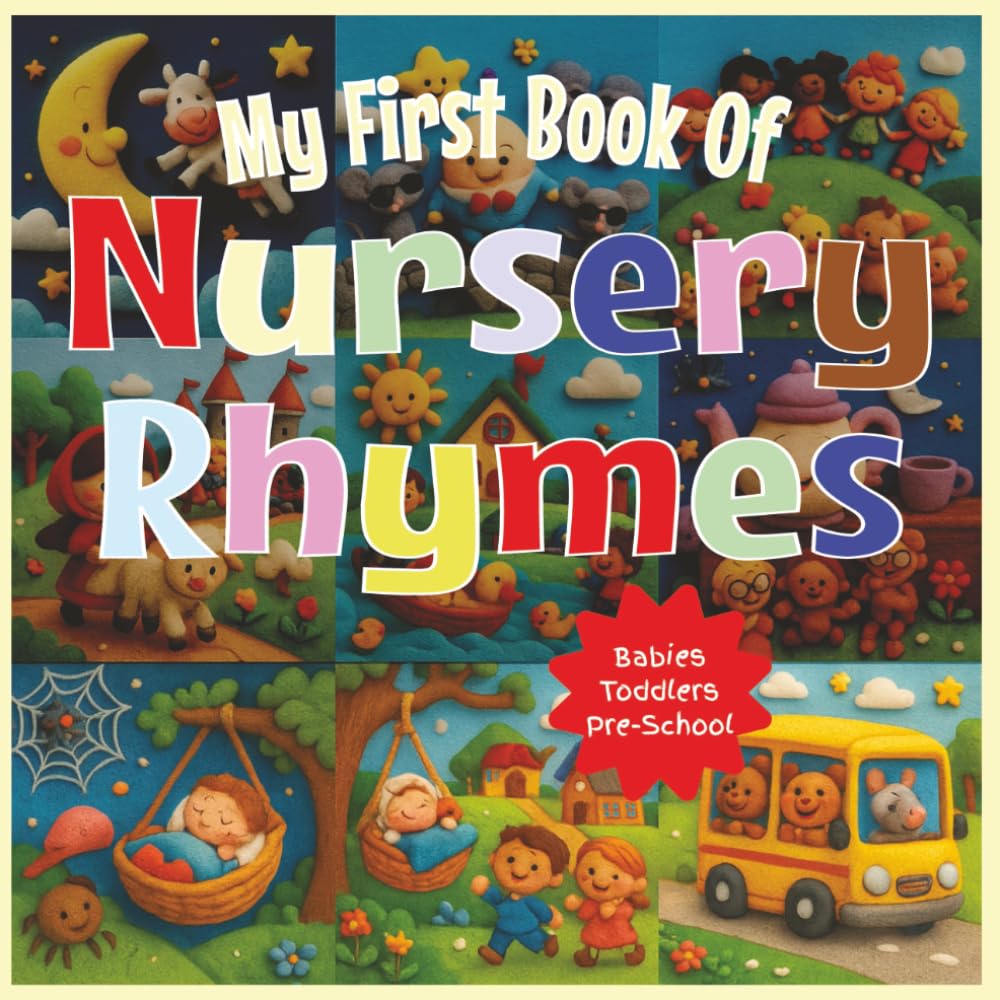 My First Book of Nursery Rhymes: A Classic Collection of Beloved Nursery Rhymes for Babies and Toddlers