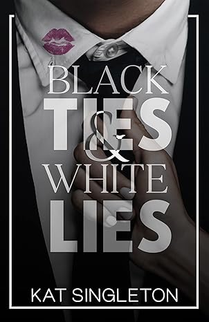 Black Ties and White Lies: A Billionaire Fake Engagement Romance (Black Tie Billionaires)