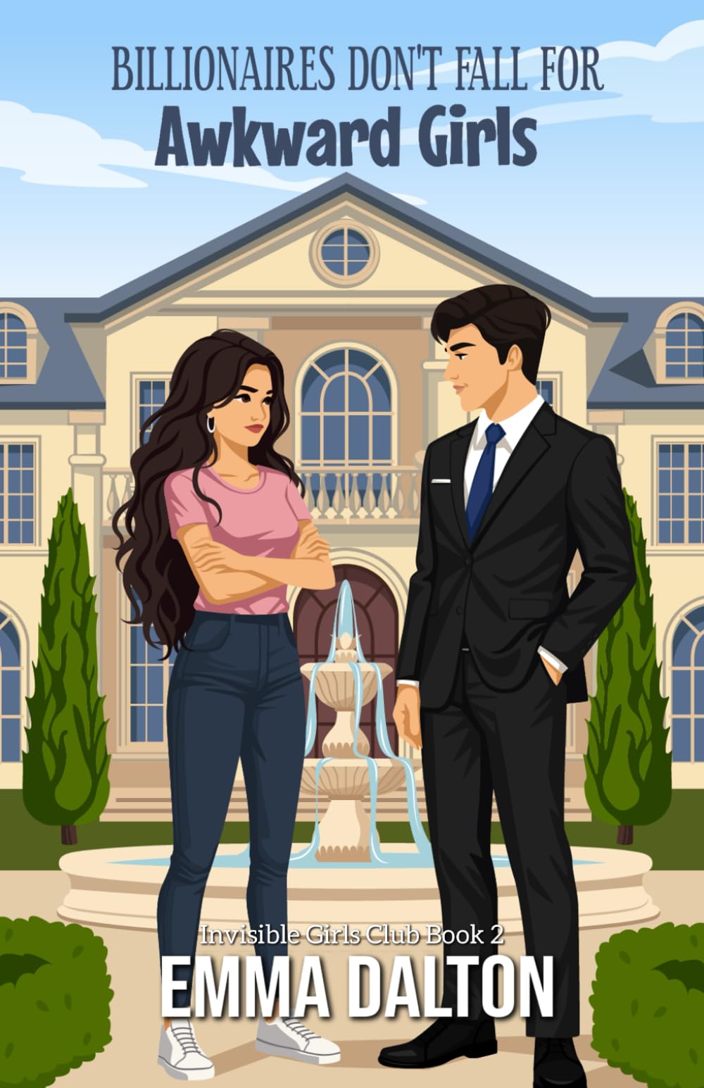 Billionaires Don’t Fall For Awkward Girls (Invisible Girls Club, Book 2)