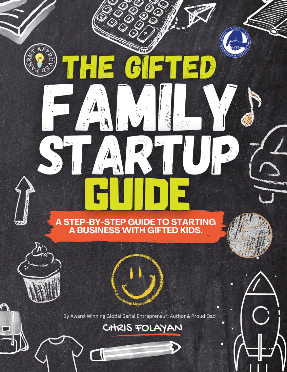 The Gifted Family Startup Guide: A Step-by-step Guide to starting a business with Gifted Children