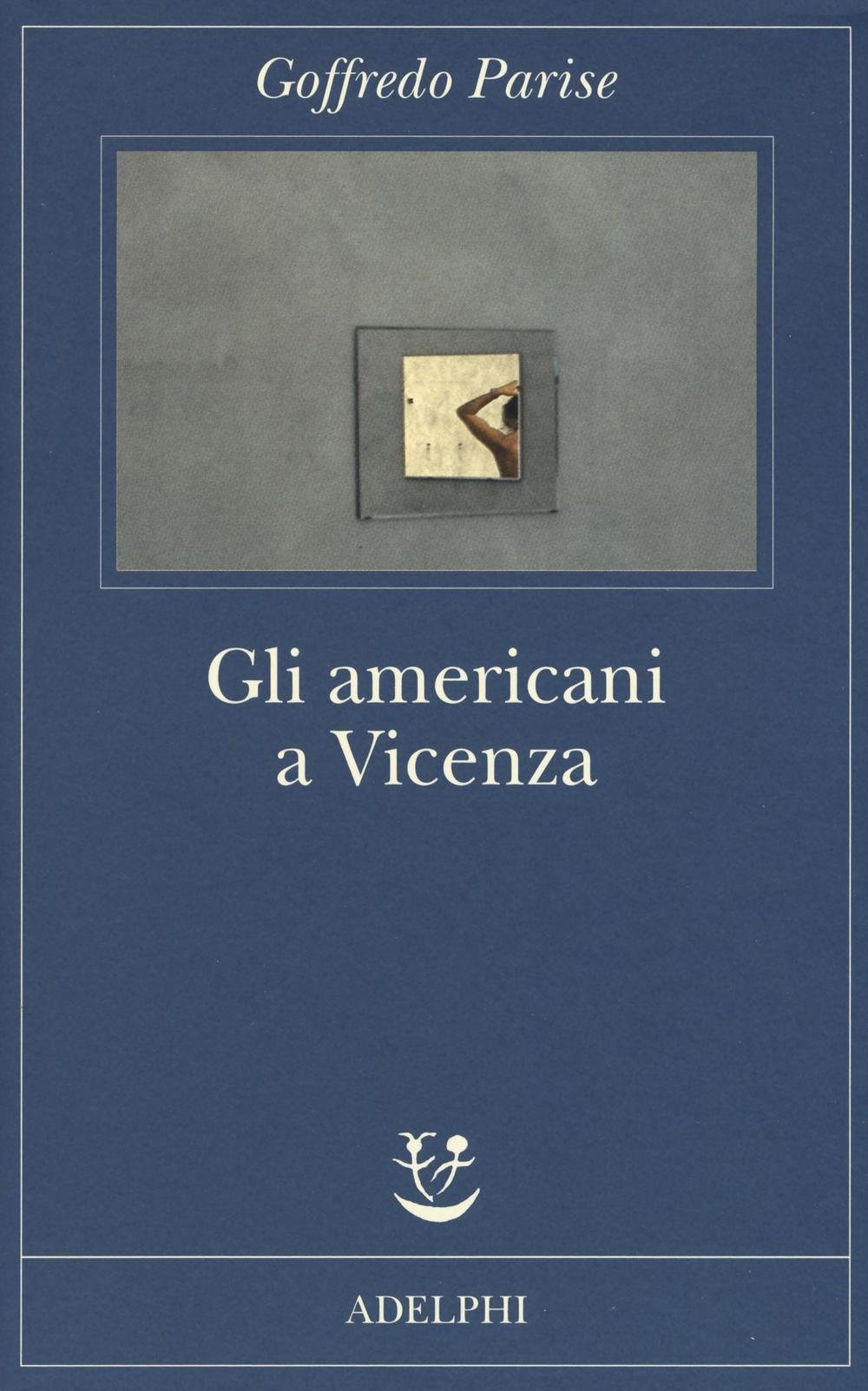 Gli Americani A Vicenza E Altri Racconti 1952-1965 - 4