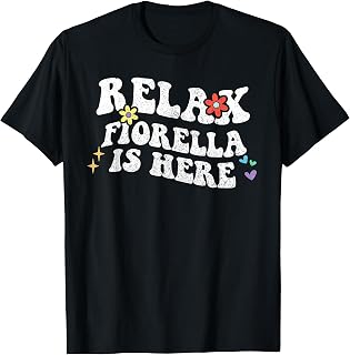 Retro Groovy Relax FIORELLA Is Here Funny Mother's Day Name T-Shirt