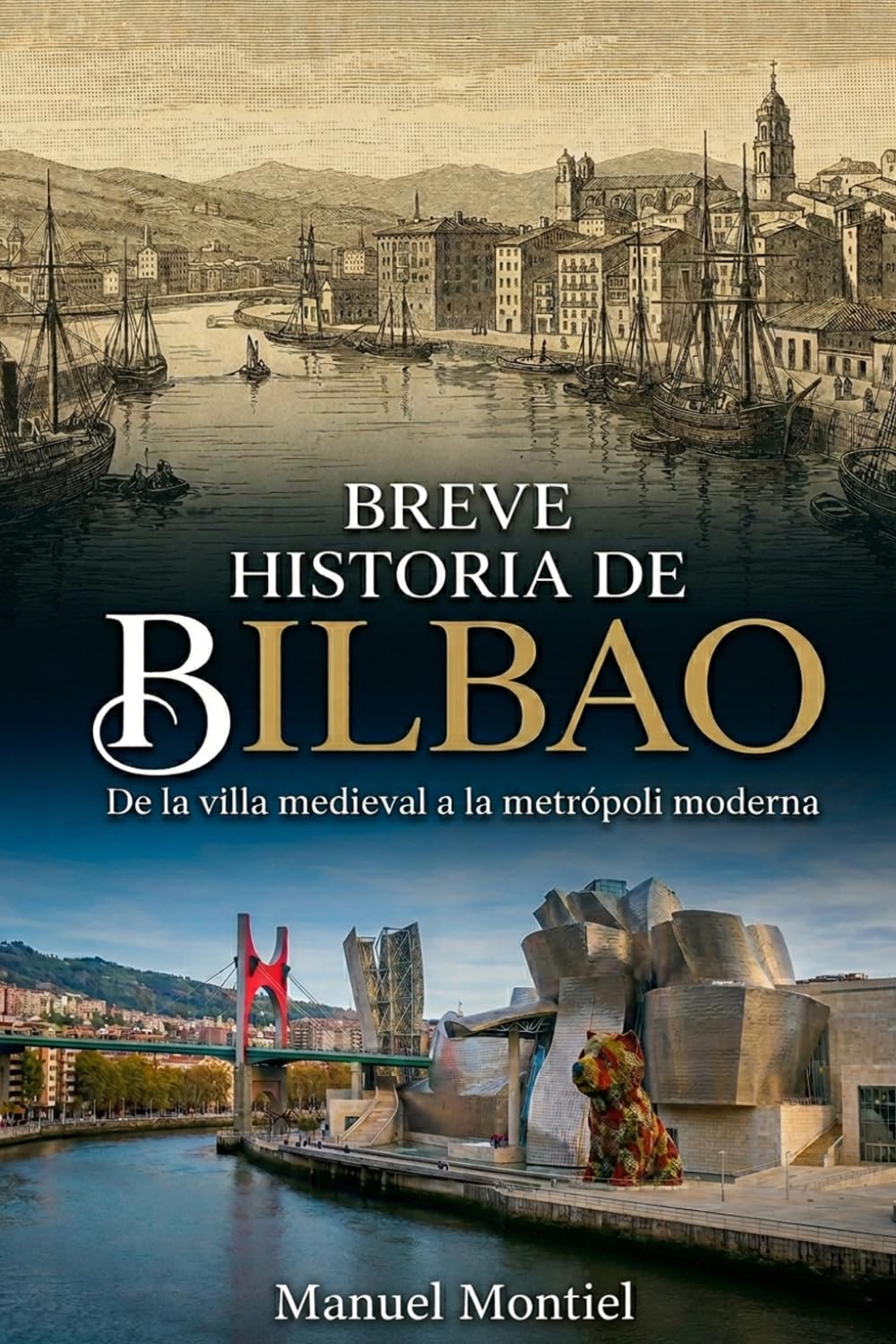 Breve historia de Bilbao: De villa medieval a ciudad global