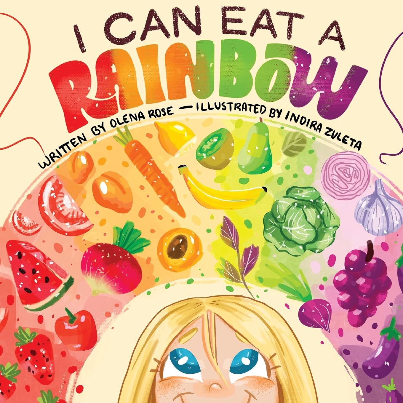 Olena Rose I Can Eat a Rainbow Taschenbuch, US IMPORT