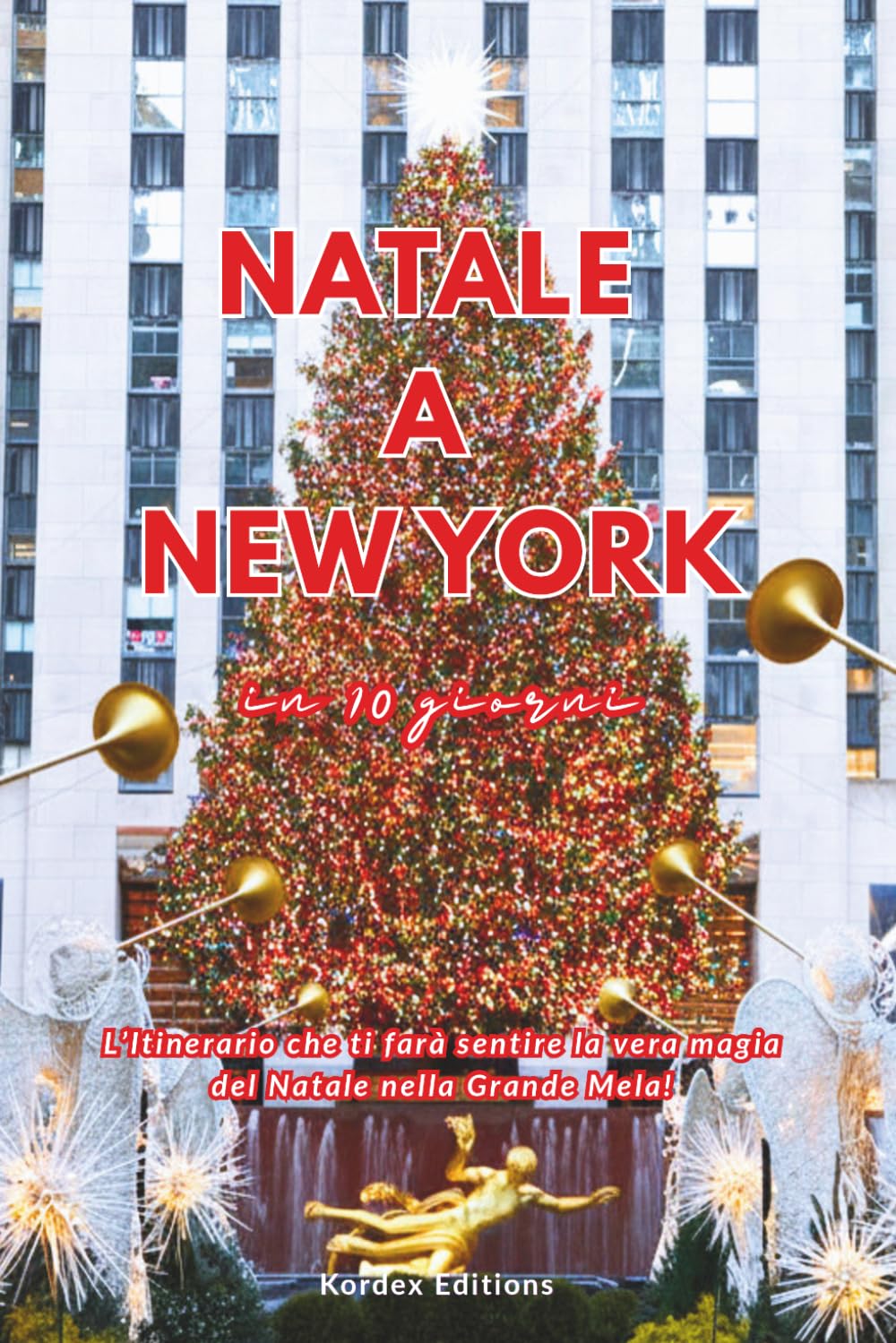 NATALE A NEW YORK in 10 giorni: L'itinerario che ti farà sentire la vera magia del Natale nella Grande Mela!