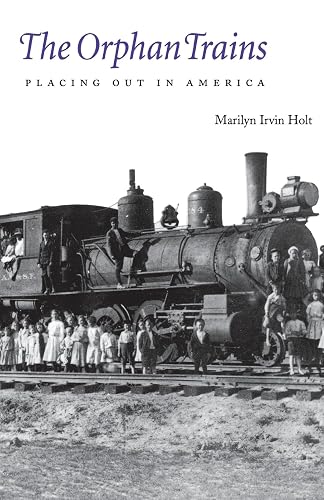 The Orphan Trains: Placing Out in America
