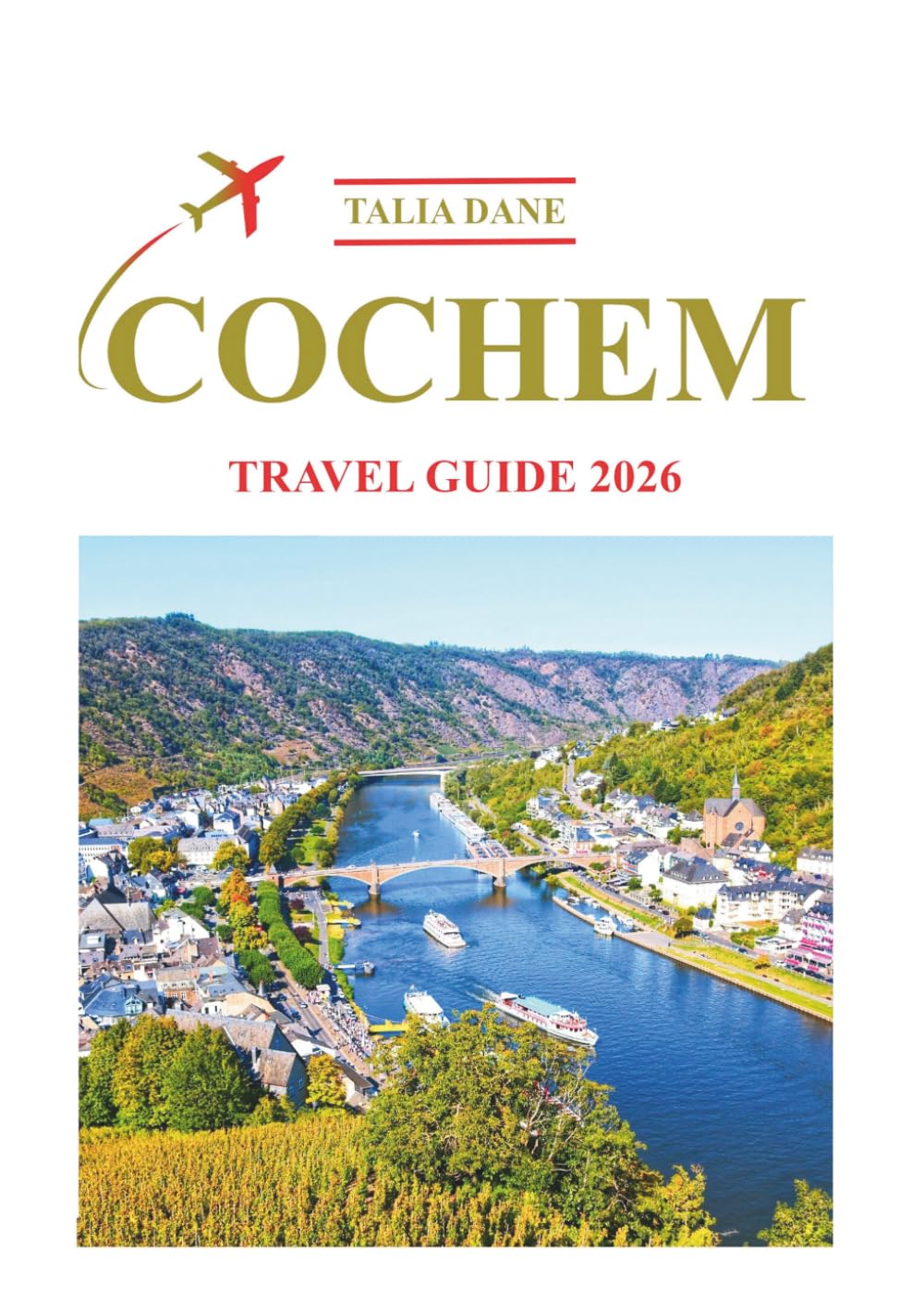 Cochem Travel Guide 2026: Insider Tips, Food, Culture