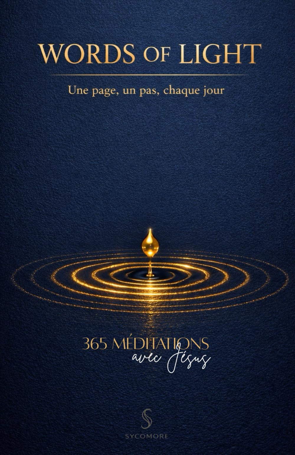 WORDS OF LIGHT - 365 méditations avec Jésus: Une page, un pas, chaque jour avec la Bible