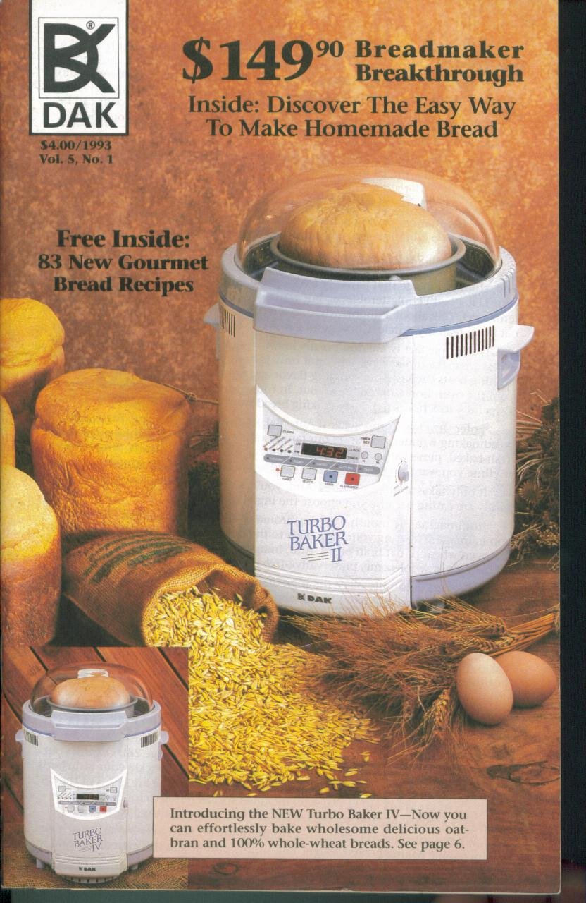 Dak Loafing It. 83 Easy to Make Gourmet Bread Recipes. 1993 Guide to Automatic Bread Making. (Introducing the NEW Turbo Baker IV.) Paperback – January 1, 1993