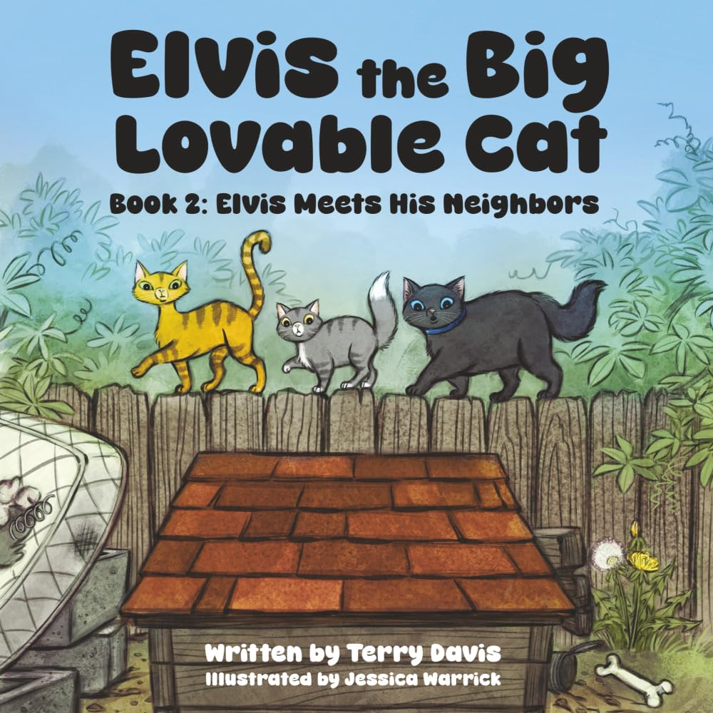 Elvis the Big Lovable Cat: Elvis Meets His Neighbors
