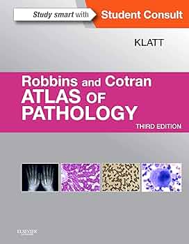 Robbins and Cotran Atlas of Pathology (Robbins Pathology