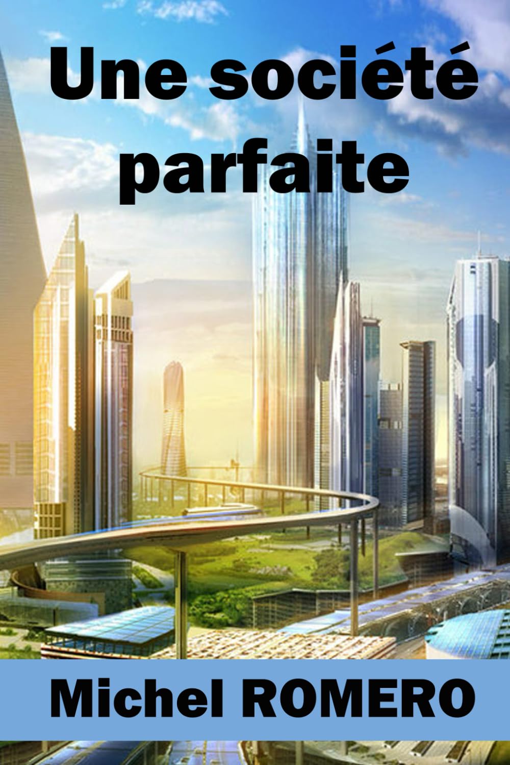 Une société parfaite