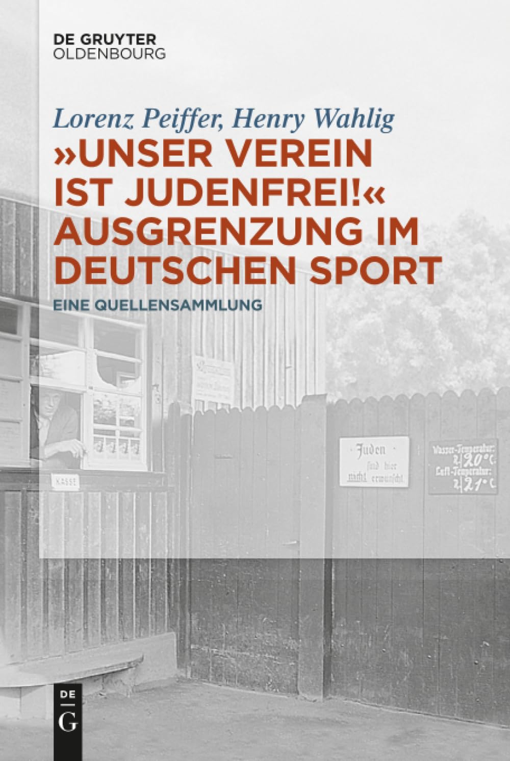 „Unser Verein ist judenfrei!“ Ausgrenzung im deutschen Sport: Eine Quellensammlung