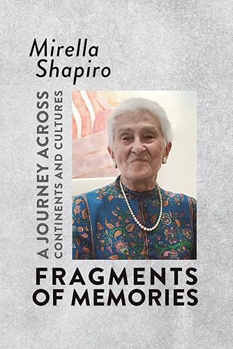 FRAGMENTS OF MEMORIES: A Journey Across Continents and Cultures