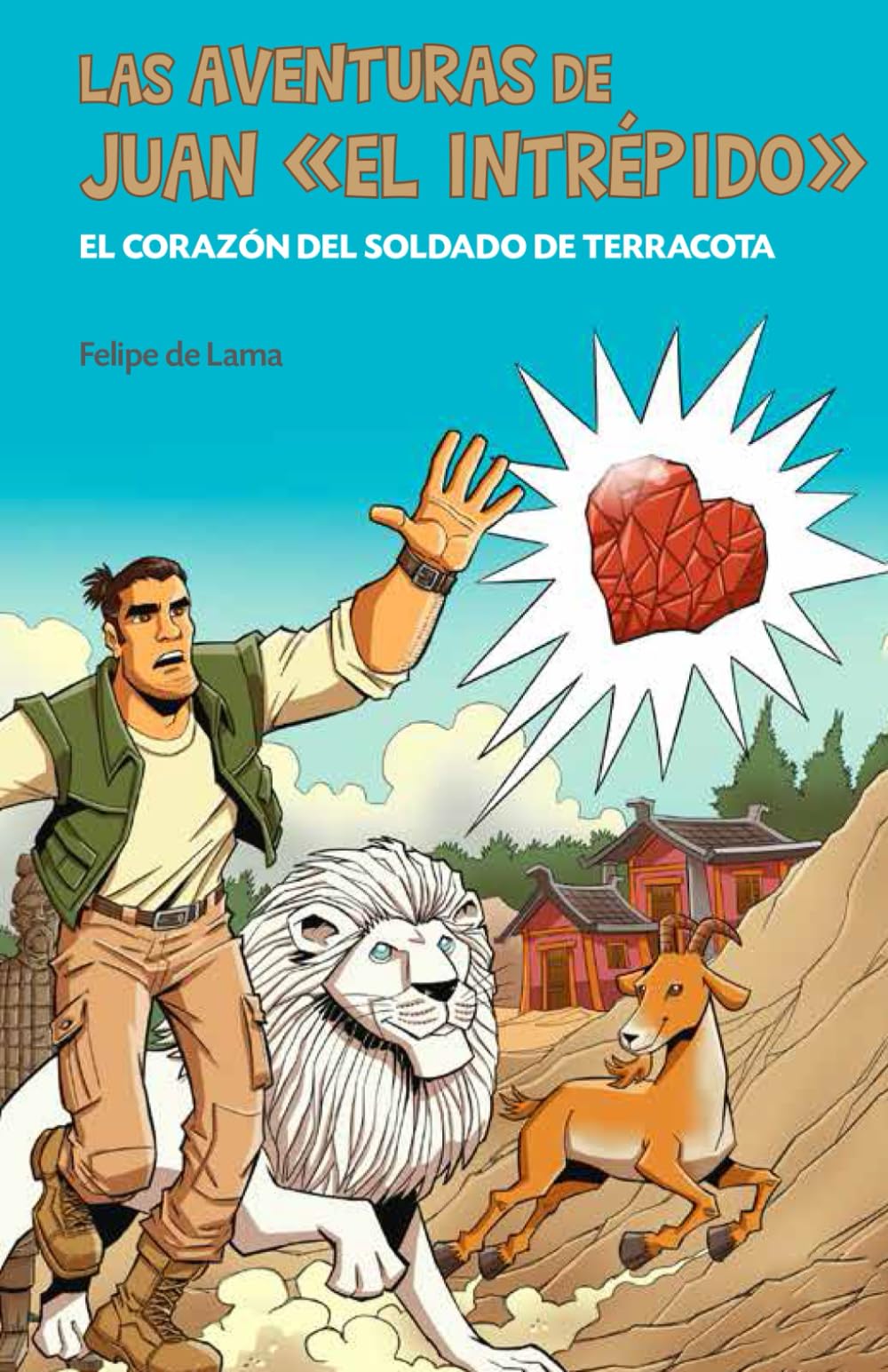 Las aventuras de Juan «el intrépido»: El corazón del soldado de terracota