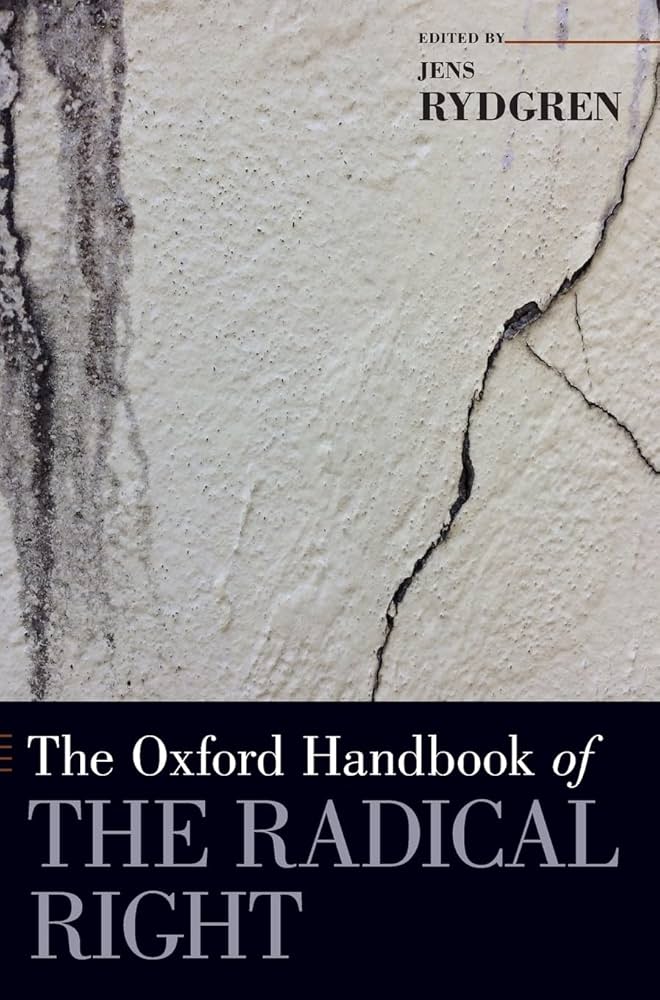 The Oxford Handbook of the Radical Right (Oxford Handbooks
