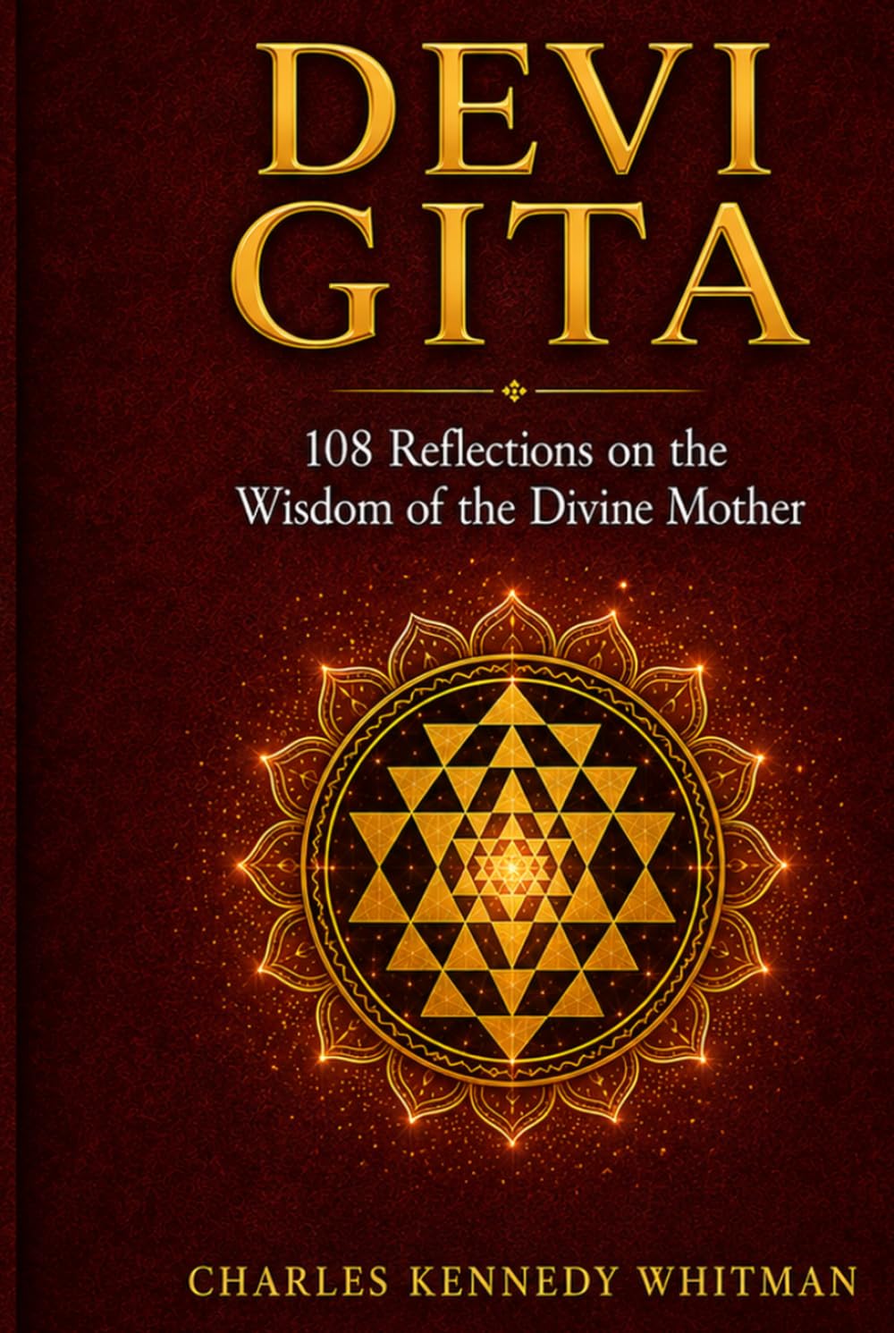 DEVI GITA: 108 Reflections on the Wisdom of the Divine Mother