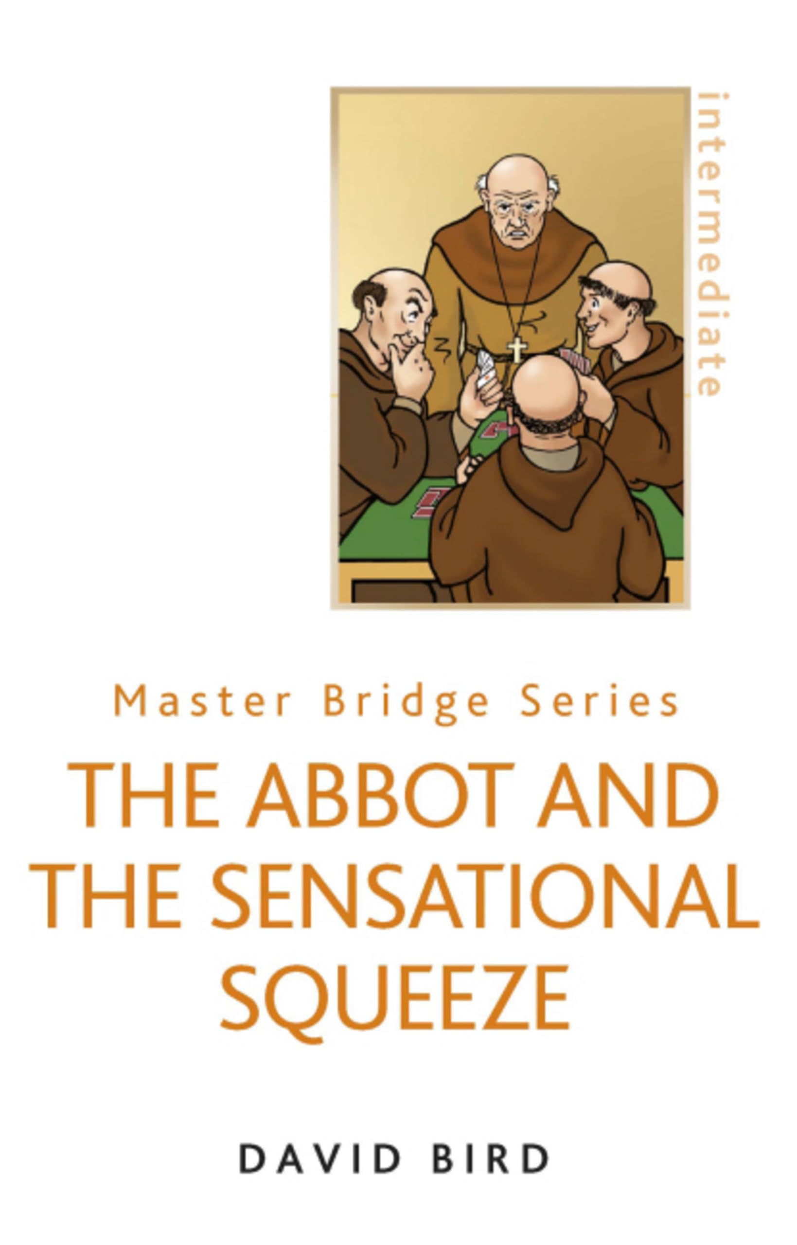 The Abbot and the Sensational Squeeze (MASTER BRIDGE)