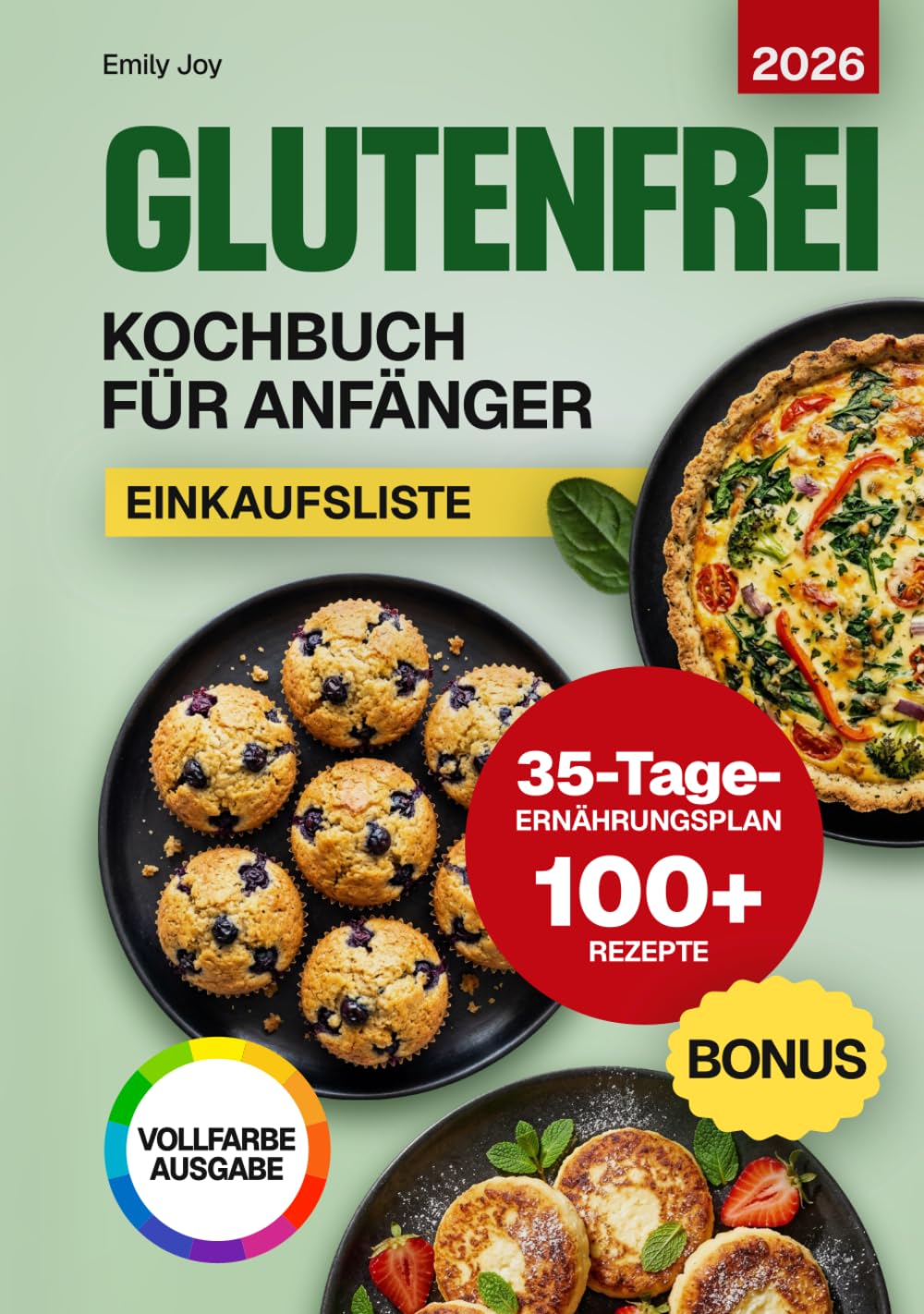 Glutenfrei Kochbuch für Anfänger: 100+ Rezepte - Gesunde, Einfache und Leckere Glutenfreie Gerichte zum Kochen und Backen. Mit 35-Tage-Ernährungsplan ... leicht gemacht: Einfache & köstliche Rezepte)