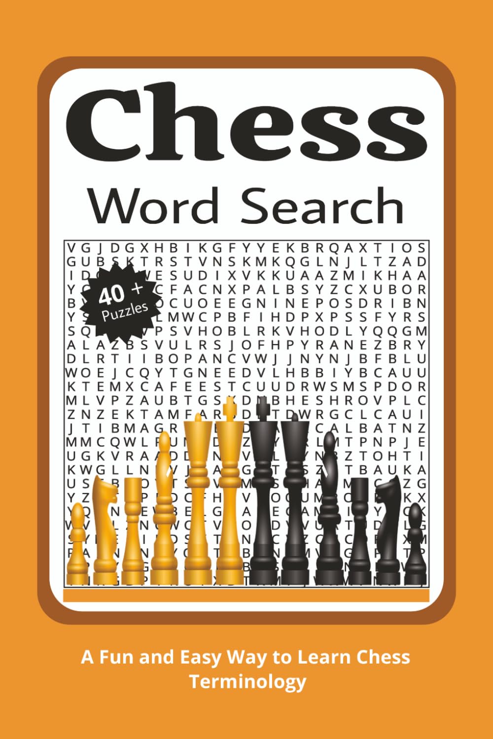 Chess Word Search Puzzle Book: Word Searches with Easy to Read Print about Chess, Names of chess openings, Legendary players, and More | 6x9 inches, ... Players, Children, Teenagers, and Adults