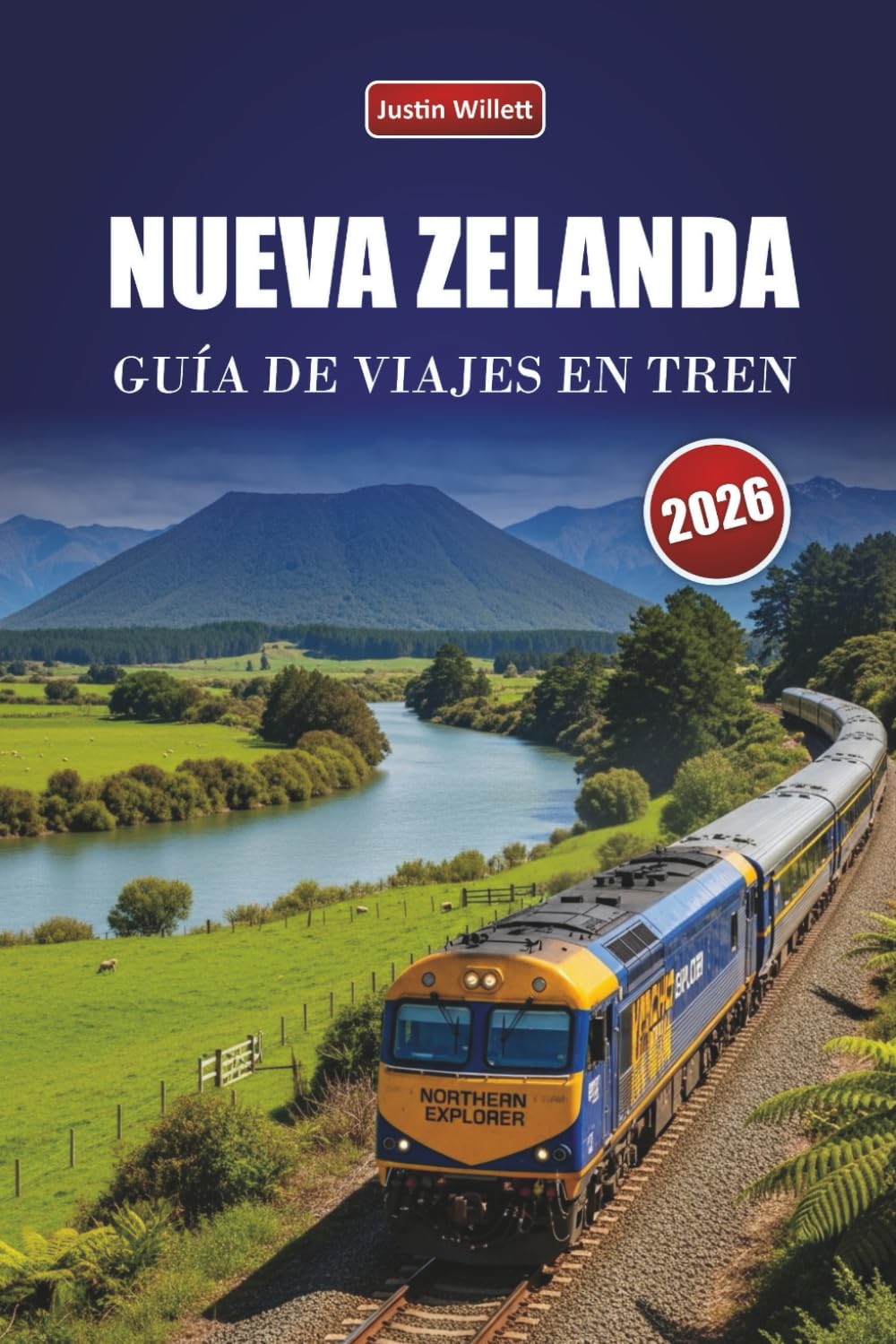 NUEVA ZELANDA GUÍA DE VIAJES EN TREN 2026: Explora rutas panorámicas, paisajes costeros, itinerarios y consejos prácticos para trenes a través de Oceanía