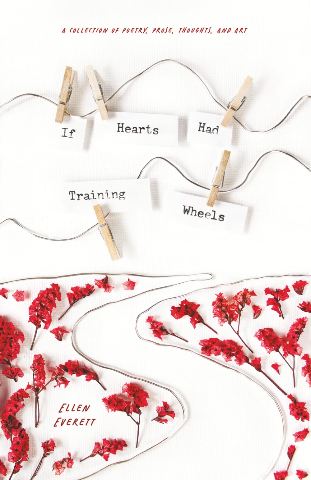 If Hearts Had Training Wheels: A Poetry Collection