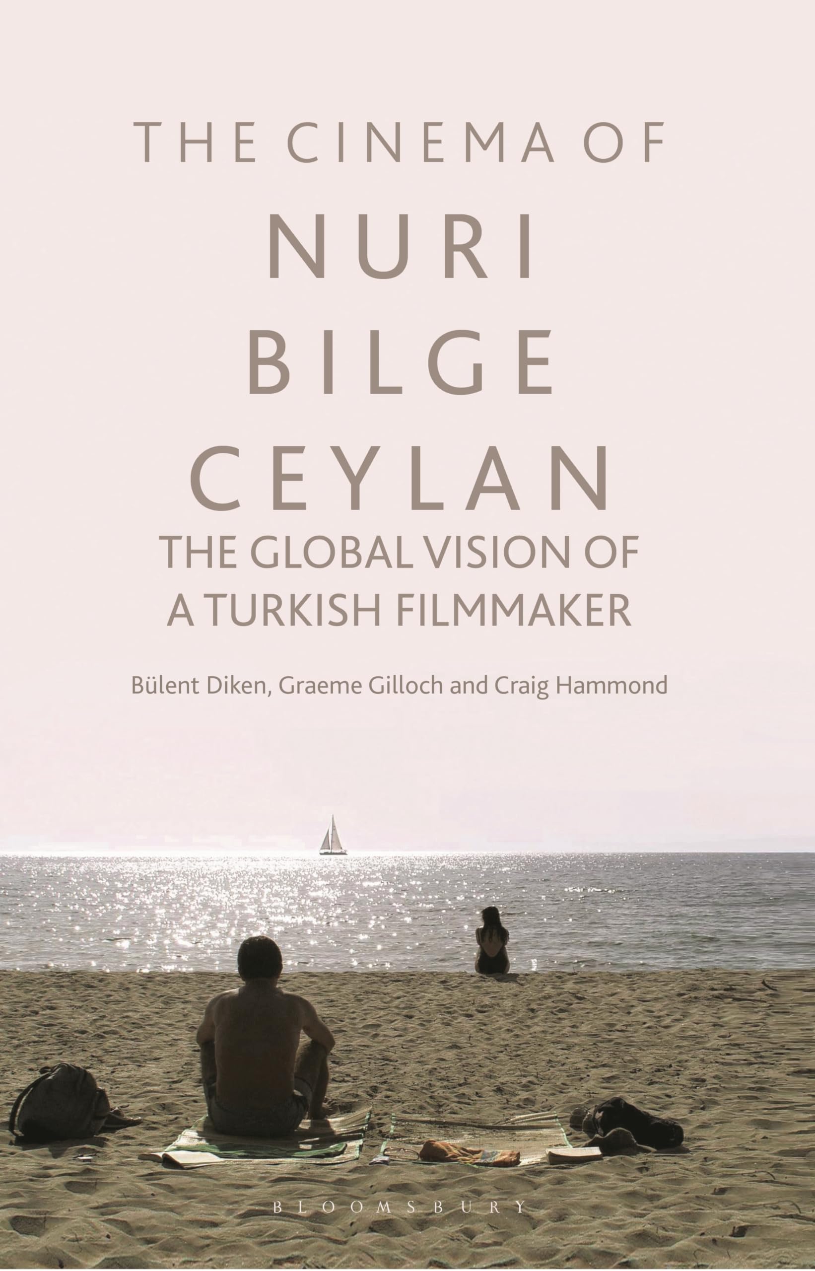 The Cinema of Nuri Bilge Ceylan by Bulent  Diken PAPERBACK 9781350252301