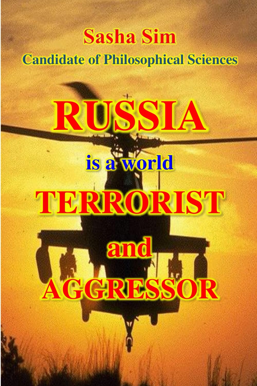 Russia is a world terrorist and aggressor (“The struggle of the countries of Good against Russia – the global Evil”)