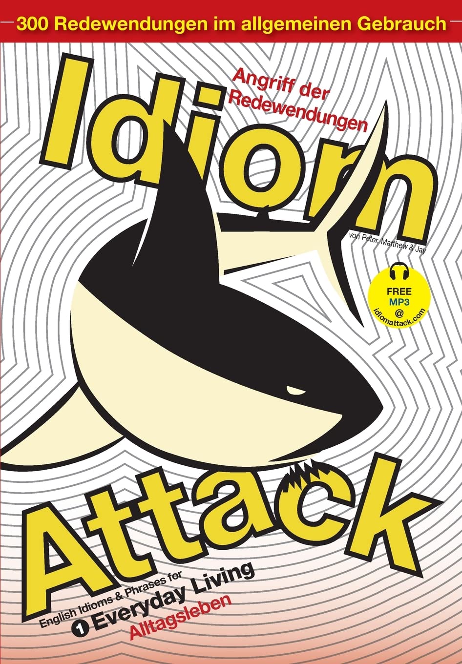 Idiom Attack Vol. 1: Everyday Living (German Edition)