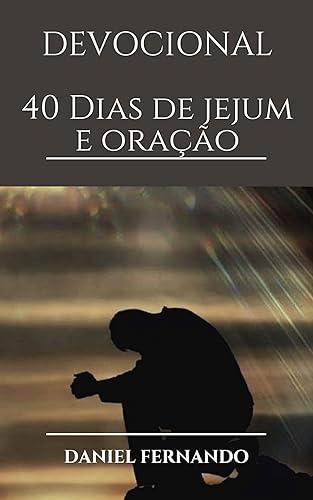 40 dias de jejum e oração: Devocional (1)