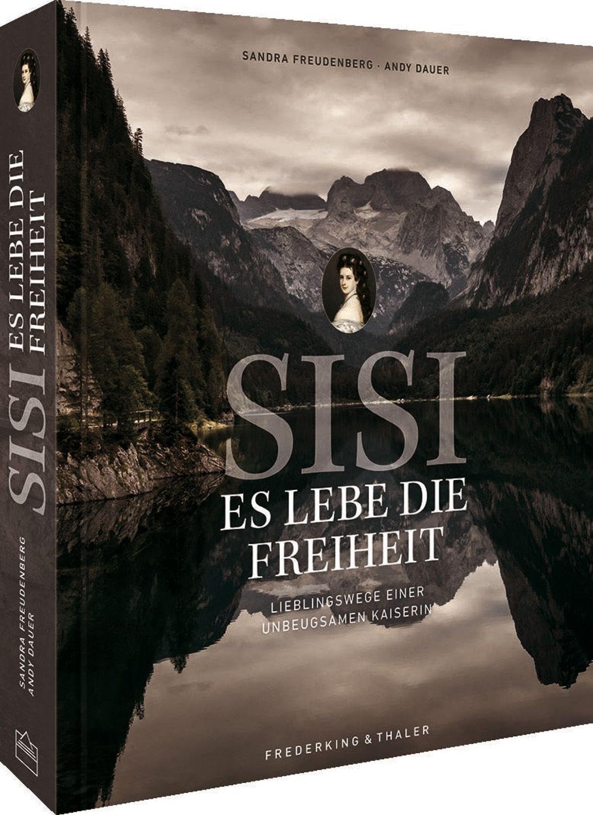 Sisi - Es lebe die Freiheit: Wandern auf Kaiserin Elisabeths Wegen