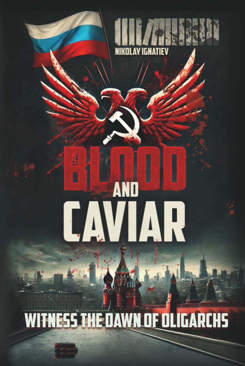 Blood and Caviar: A Russian Historical Thriller