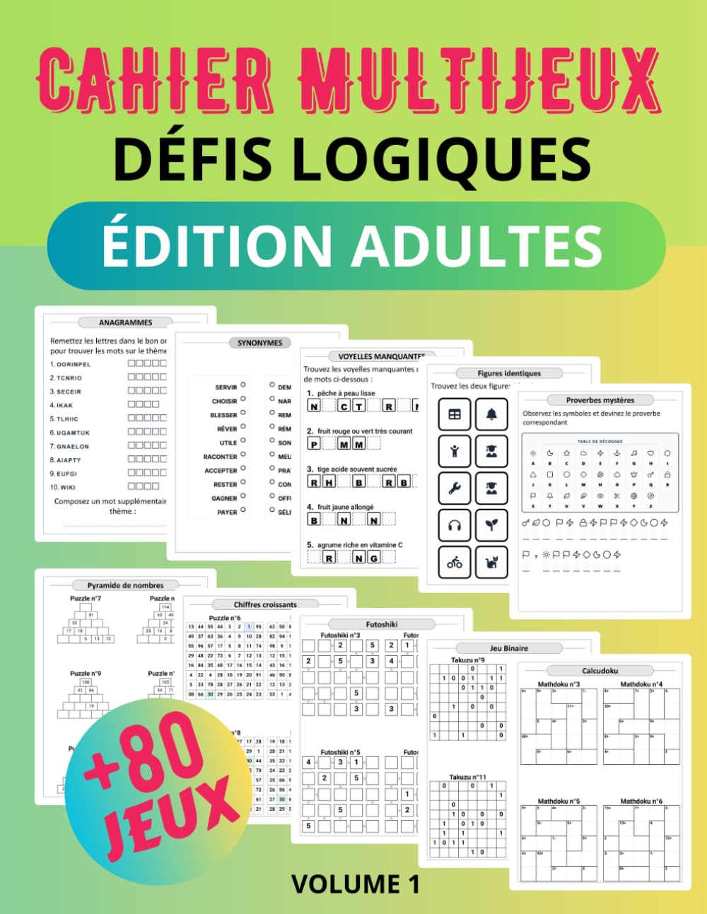 Cahier multijeux pour adultes et séniors: 80 défis de logique, de calcul mental et de mémoire pour stimuler l’esprit, se détendre et garder un cerveau ... Pyramides de nombres, Calcudoku, Hitori...