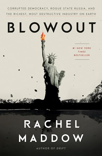 Portada de Blowout: Corrupted Democracy, Rogue State Russia, and the Richest, Most Destructive Industry on Earth