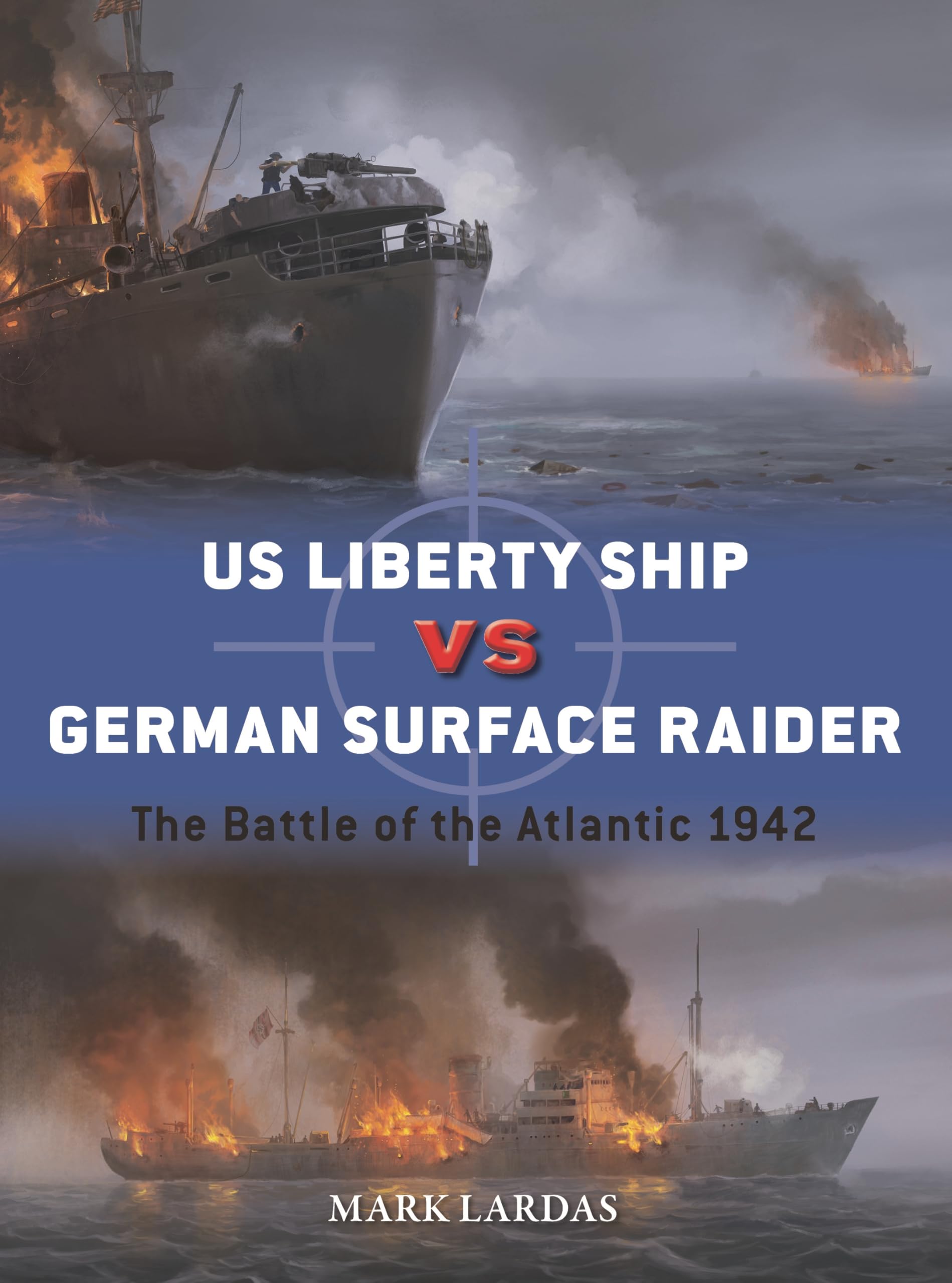 US Liberty Ship vs German Surface Raider: The Battle of the Atlantic 1942: 154 (Duel)