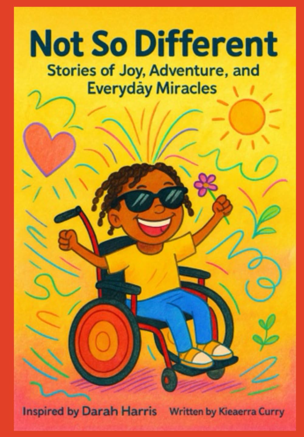 Not So Different: An Inclusive Children's Reading and Coloring Book About Disability, Kindness and Belonging. A Children's Book About Cerebral Palsy ... learning children's celebrating disability.