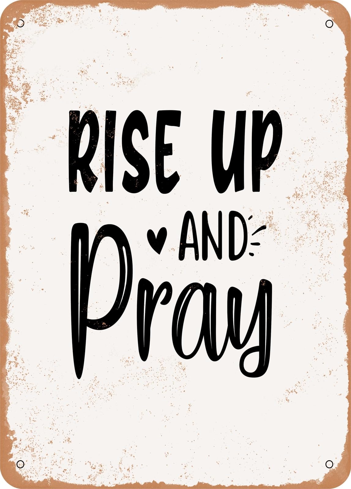 Miaomansenstore Metal Sign - Rise Up And Pray - 2 - Vintage Look Home Decor