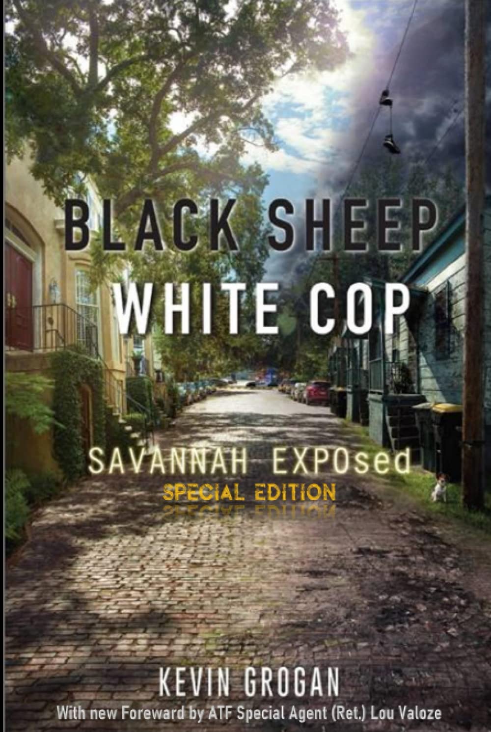 Black Sheep White Cop: Savannah EXPOsed (Savannah True Crime Trilogy)
