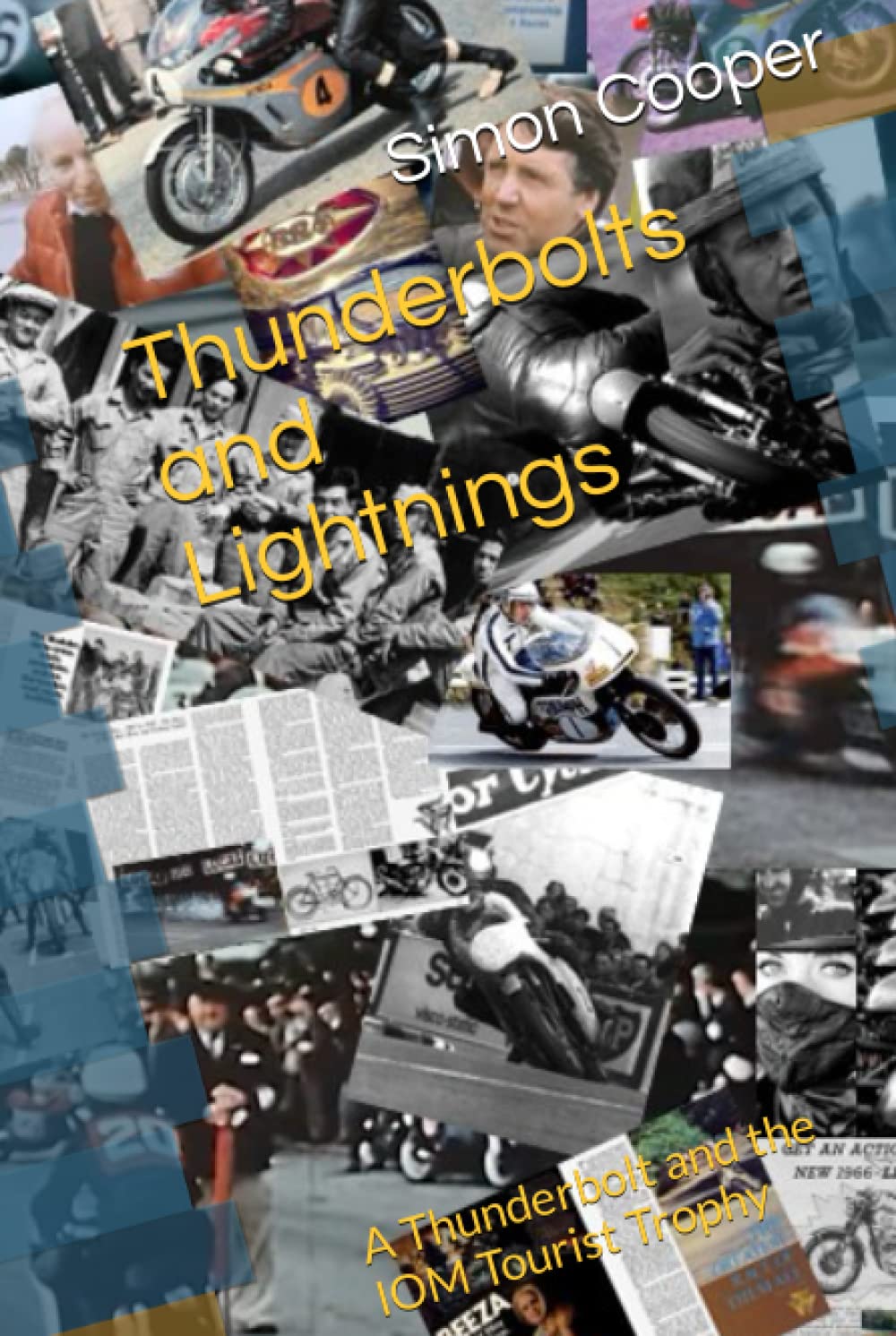 Thunderbolts and Lightnings: A Thunderbolt and the IOM Tourist Trophy