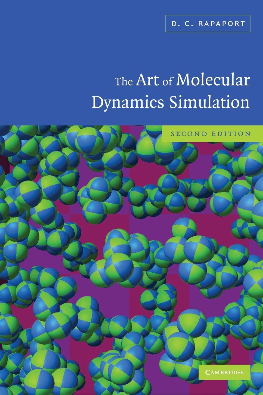 Art of Molecular Dynamics Simulation by D. C. Rapaport and Dennis Rapaport ...