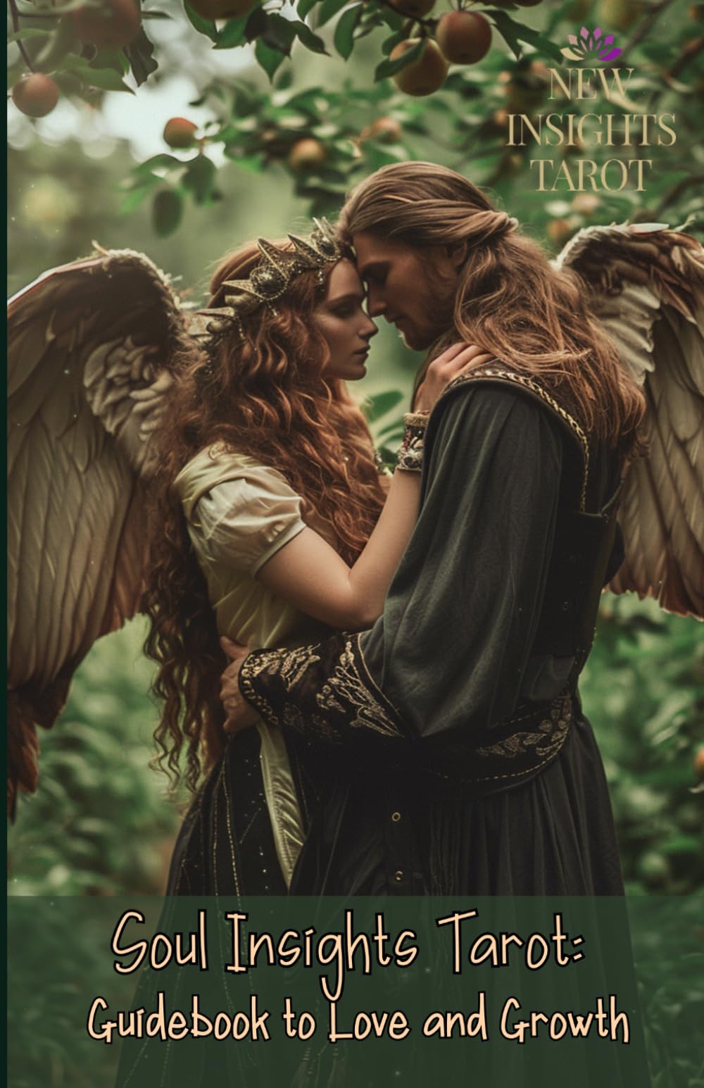 Soul Insights Tarot: A Guidebook to Love & Growth